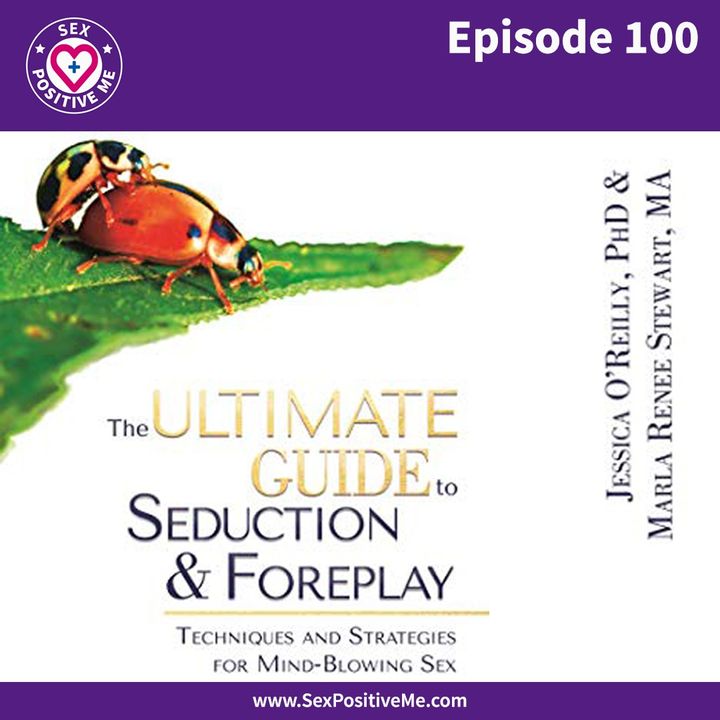 E100: The Ultimate Guide to Seduction & Foreplay