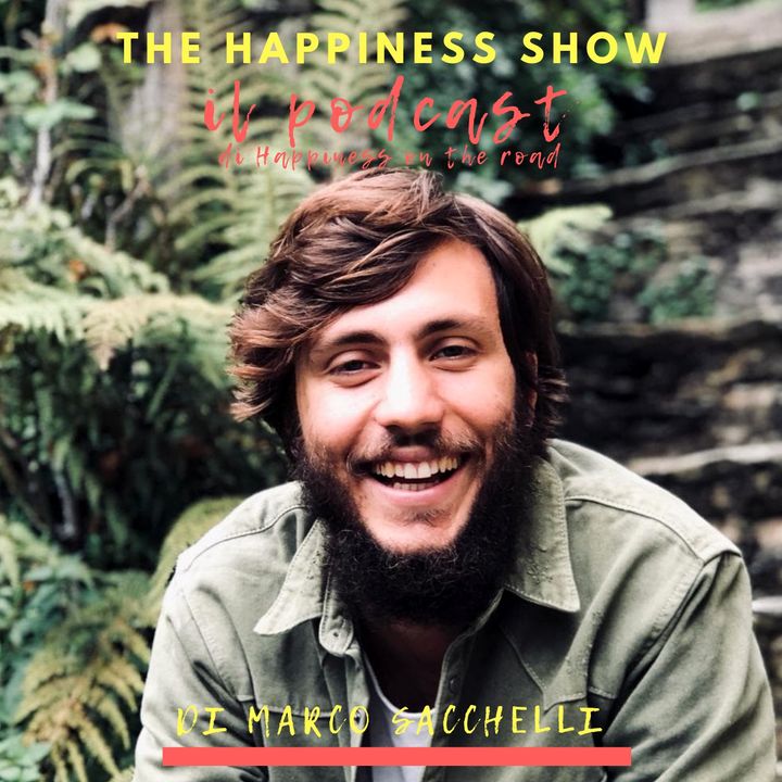 The Happiness Show con Marco Sacchelli