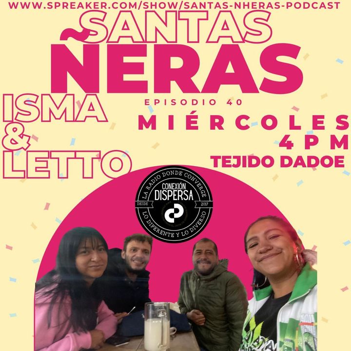 Santas Ñeras episodio 40 Ismael Ocampo y Leticia Ignacio Fernández