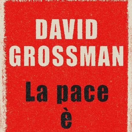 Diamoci del book - La pace è l'unica strada di David Grossman