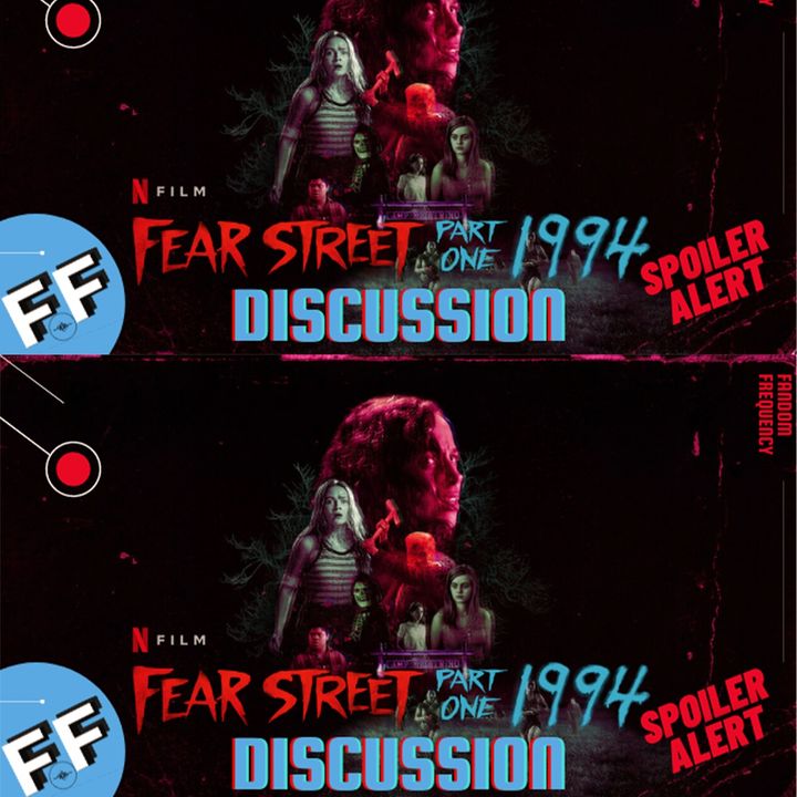 Fear Street Part 1: 1994 | Spoiler Discussion
