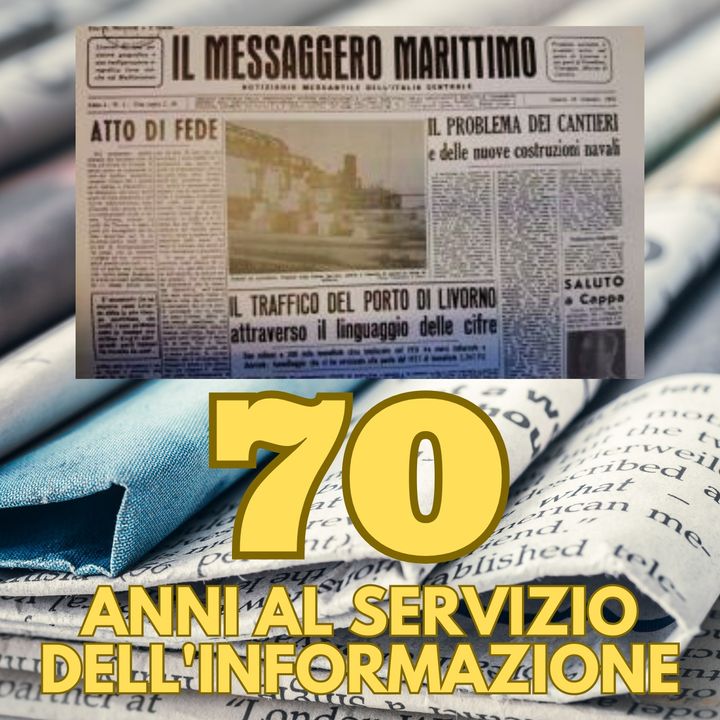 Buon compleanno Messaggero Marittimo! 70 anni al servizio dell'informazione