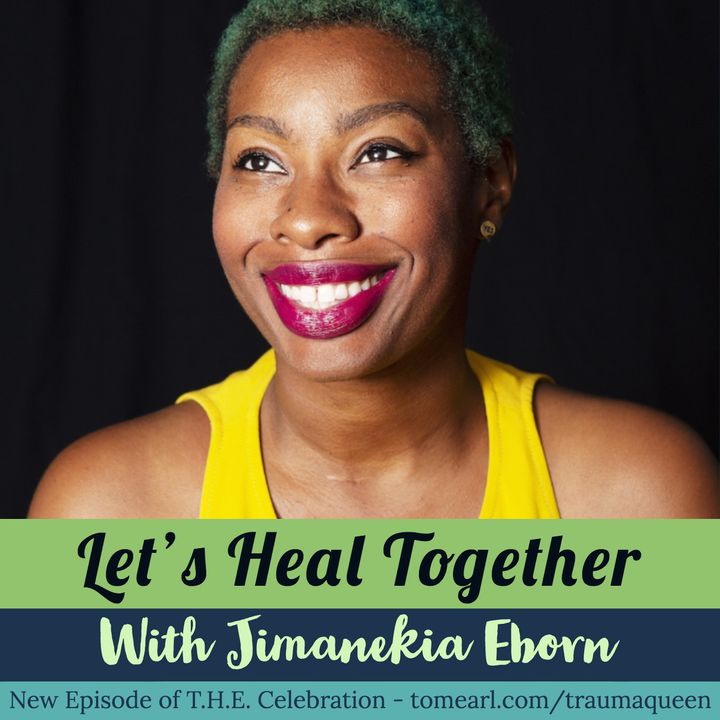 Let’s Heal Together With Jimanekia Eborn