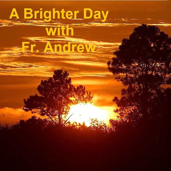 A Brighter Day with Fr Andrew