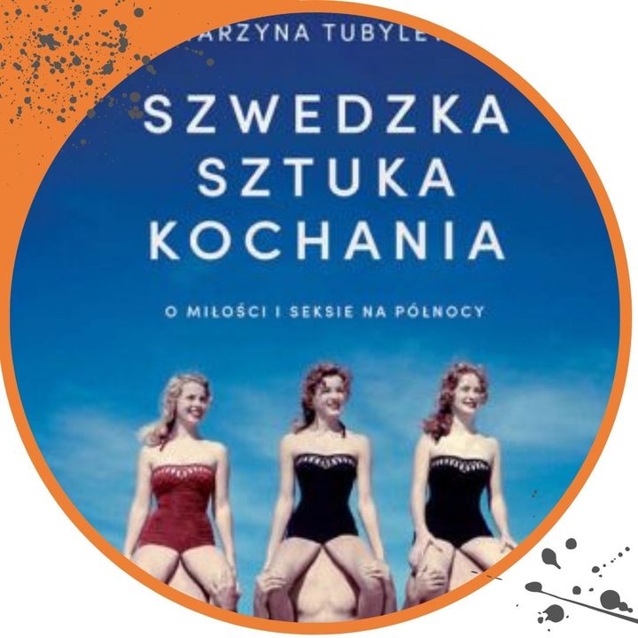 #042 „Szwedzka sztuka kochania” Katarzyny Tubylewicz