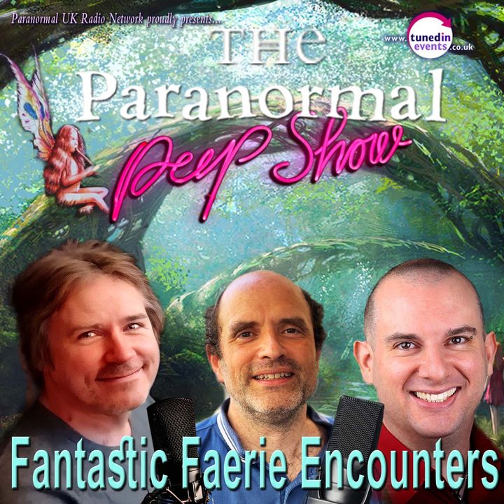Paranormal Peep Show - Fantastic Faerie Encounters with Dr. Simon Young