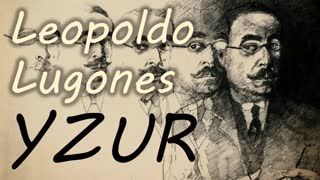 YZUR  Leopoldo Lugones sesli kitap tek parça