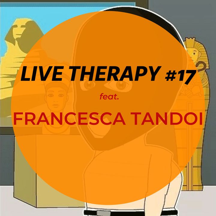 Live Therapy #17 feat. Francesca Tandoi