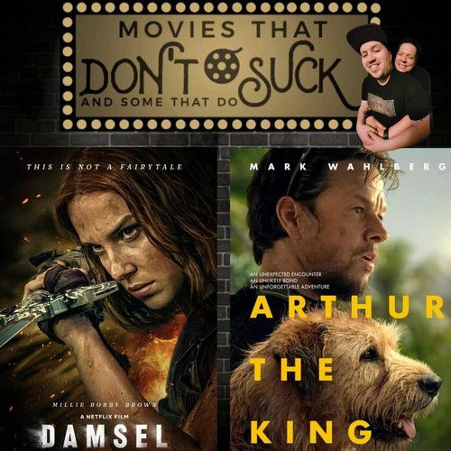 Movies That Don't Suck and Some That Do: Damsel/Arthur The King