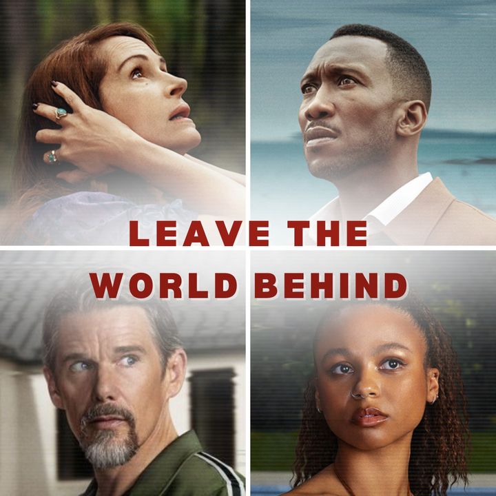 Episode 216- Leave The World Behind
