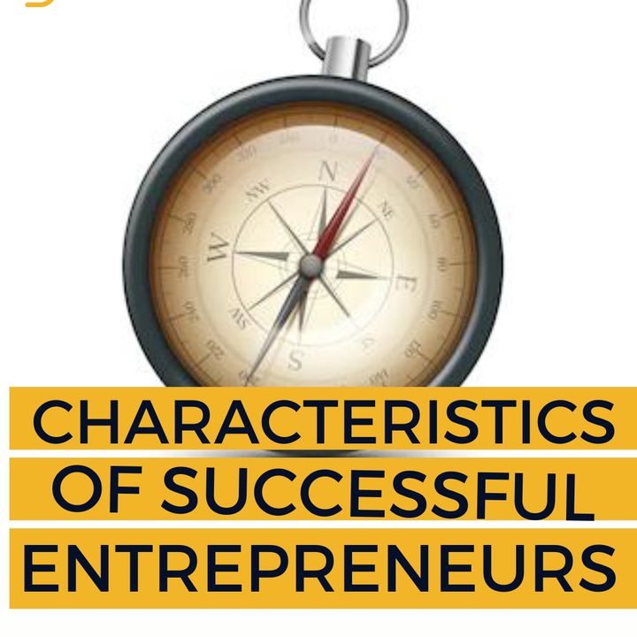 Characteristics Of Successful Entrepreneurs