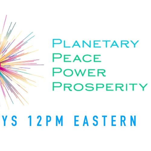 Planetary Peace, Power & Prosperity