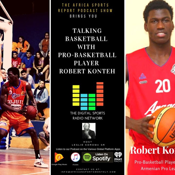 Talking Basketball with Pro-Basketball Player Robert Konteh