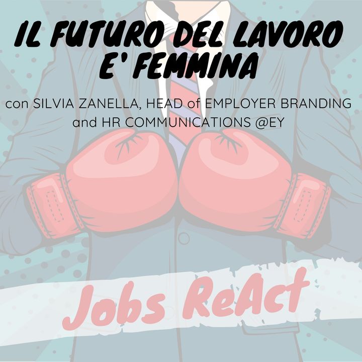 JR 11 | Il futuro del lavoro è femmina - con Silvia Zanella