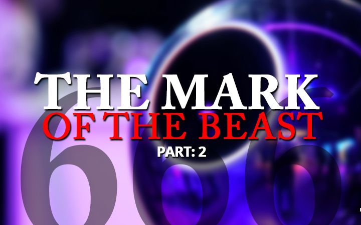 Part 2 In Our Mark Of The Beast Series: The Numbers Of The Beast