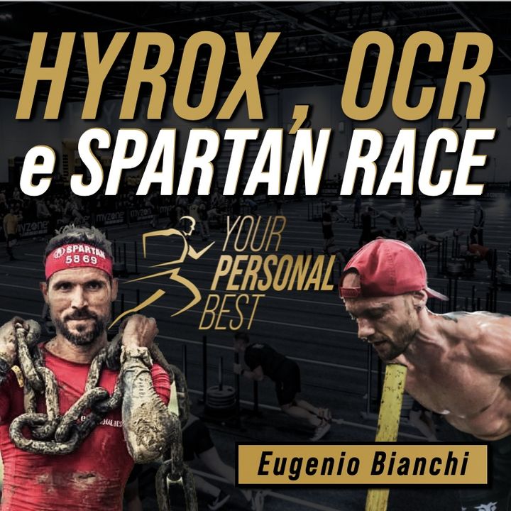 Ep. 07 - HYROX , OCR e Spartan Race con Eugenio Bianchi
