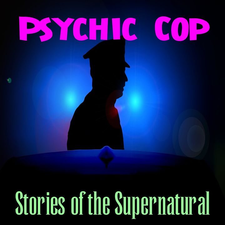 Psychic Cop | Interview with Chuck Bergman | Podcast