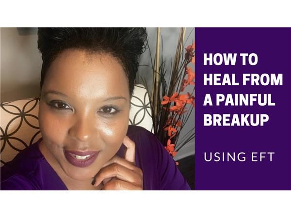 How to Heal from a Painful Breakup | EFT