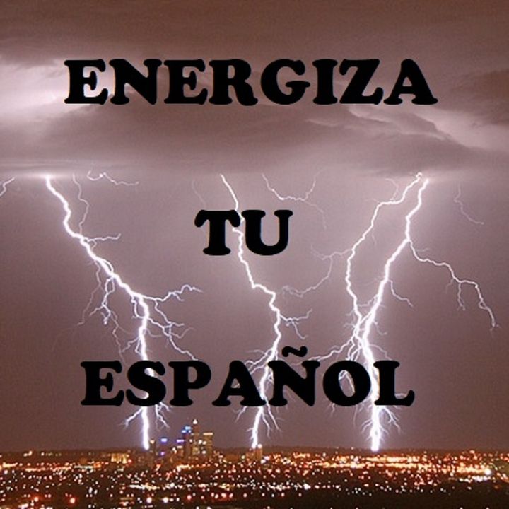 Energiza Tu Español. Episodio 0. Introducción.