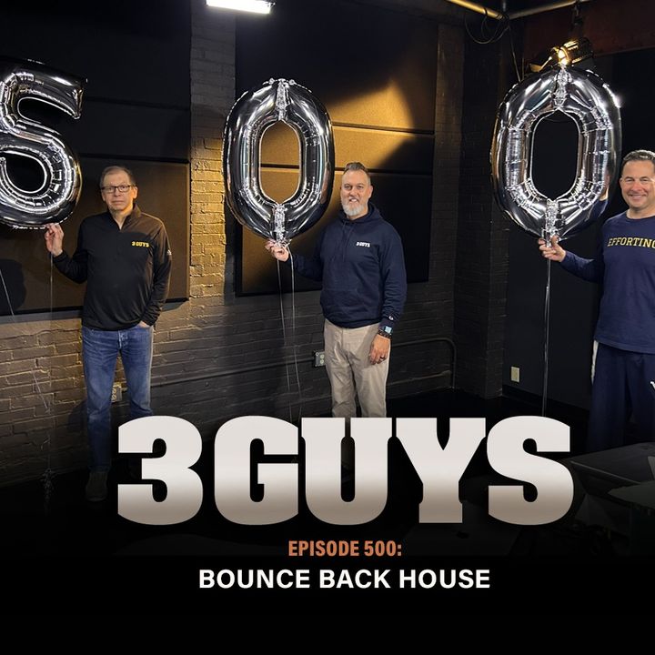 3 Guys Before The Game - Bounce Back House (Episode 500)
