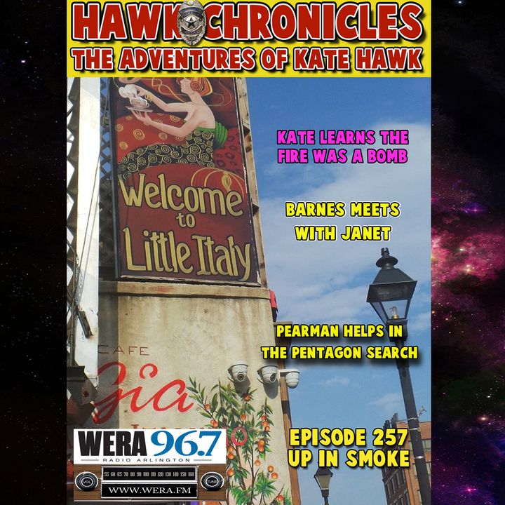 Episode 257 Hawk Chronicles "Up In Smoke"
