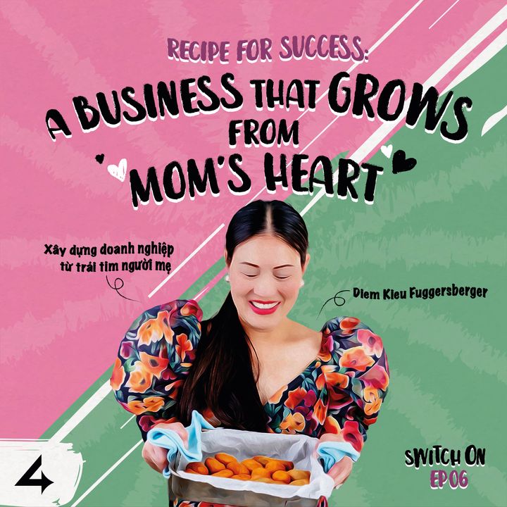 Episode 6: Recipe for Success - A Business that Grows from Mom's Heart