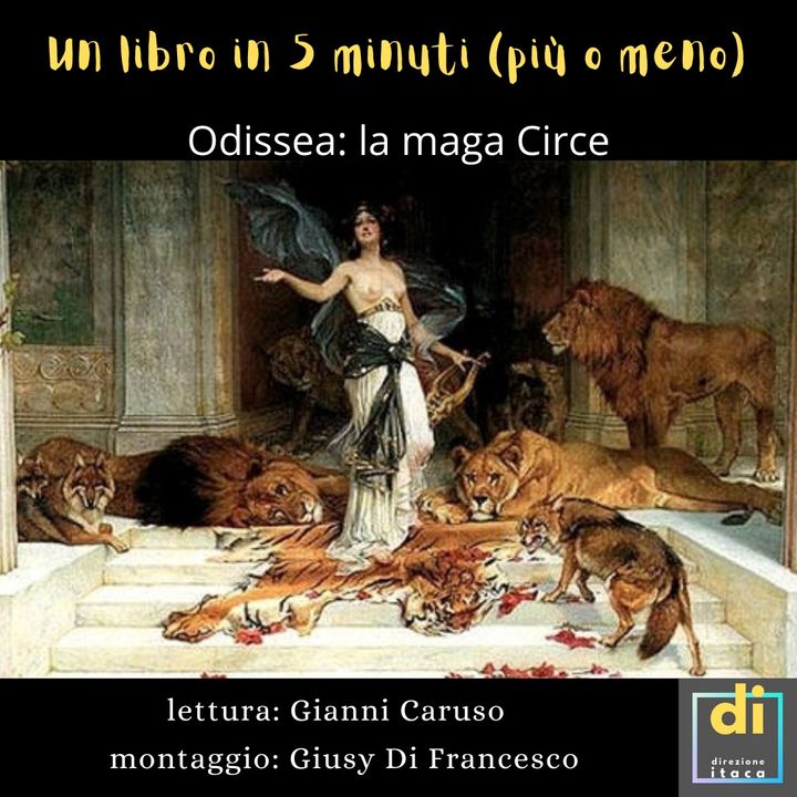 Un libro in (più o meno) cinque minuti - ODISSEA, le avventure di Odisseo/Ulisse: la maga CIRCE