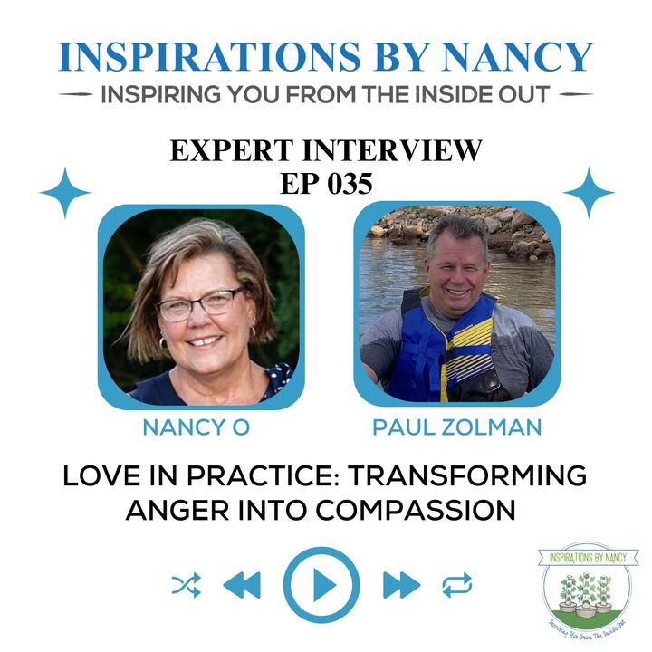 Expert Interview with Paul Zolman: Love in Practice: Transforming Anger into Compassion