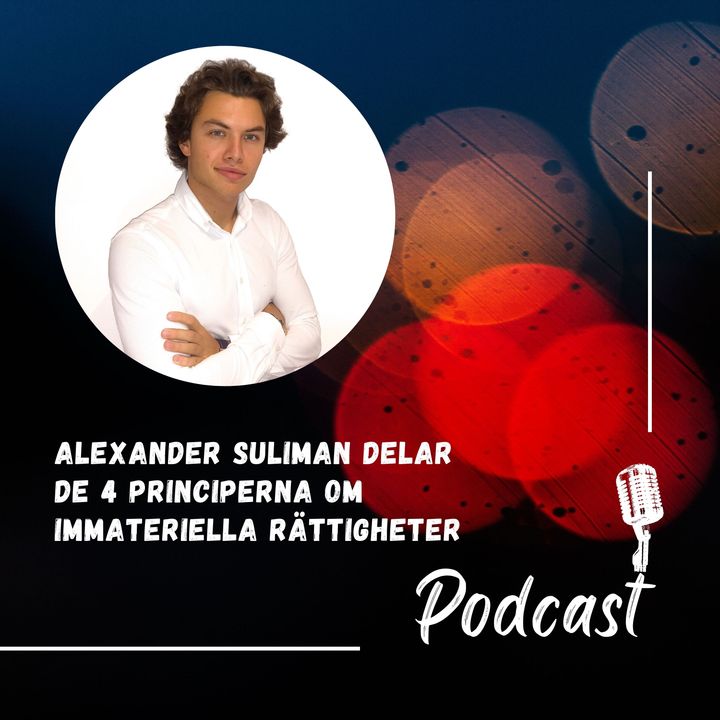 Alexander Suliman delar de 4 principerna om immateriella rättigheter