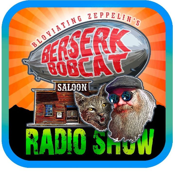 BZ's Berserk Bobcat Saloon Radio Show, Tuesday, December 5th, 2017