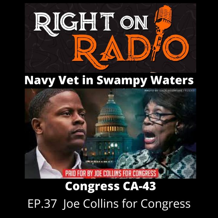 EP.37 Joe Collins for Congress