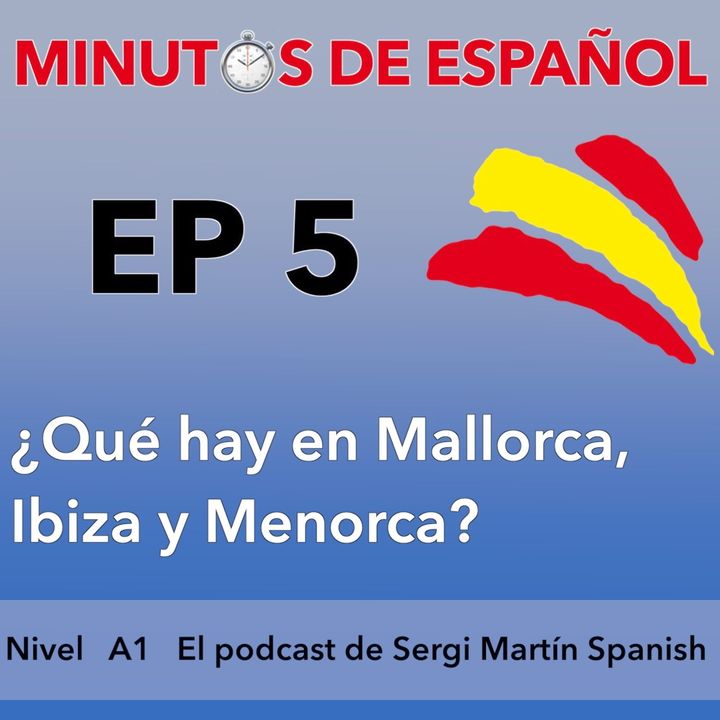 Aprende español, nivel A1 | EP5 ¿Qué hay en Mallorca, Ibiza y Menorca? 🙋🏻‍♂️ Con EJERCICIOS y