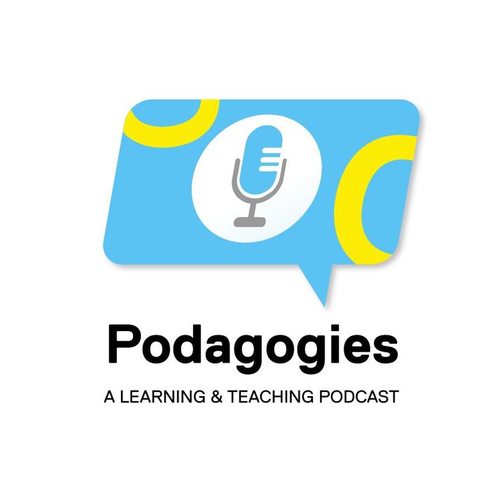 Podagogies: A Learning and Teaching Podcast