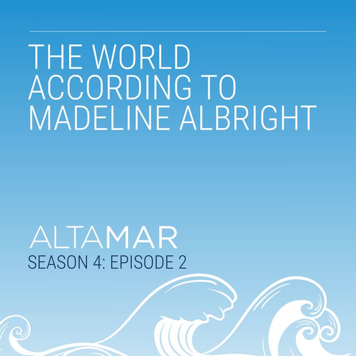 The World According to Madeleine Albright [S4, E2]