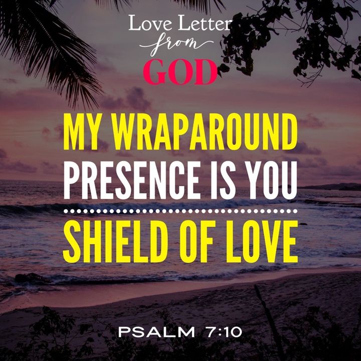 Love Letter from God - My Wraparound Presence Is Your Shield of Love