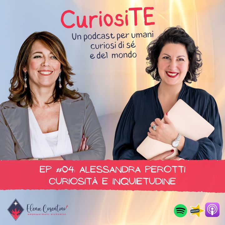CuriosiTE04_Curiosità e inquietudine: due chiacchiere con Alessandra Perotti