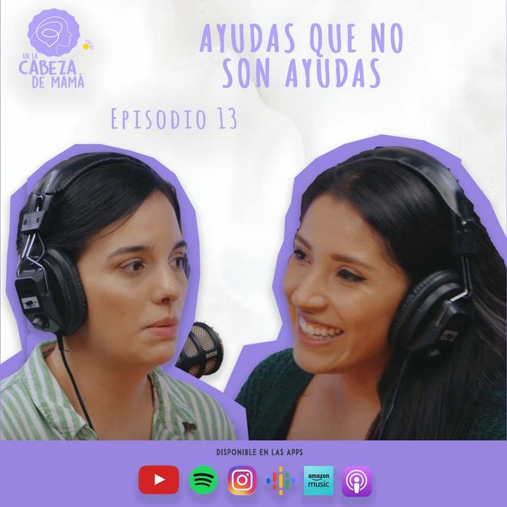 Episodio 13 | Ayudas que no son ayudas | ELCDM | Ana Victoria Ferarios