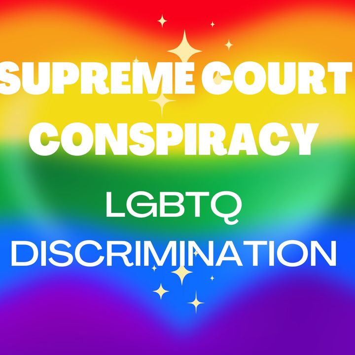 Supreme  Court Conspiracy To Discriminate