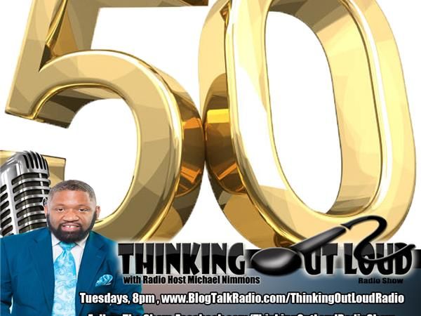 Thinking Out Loud Radio Show 50th Edition: Listener Appreciation Show