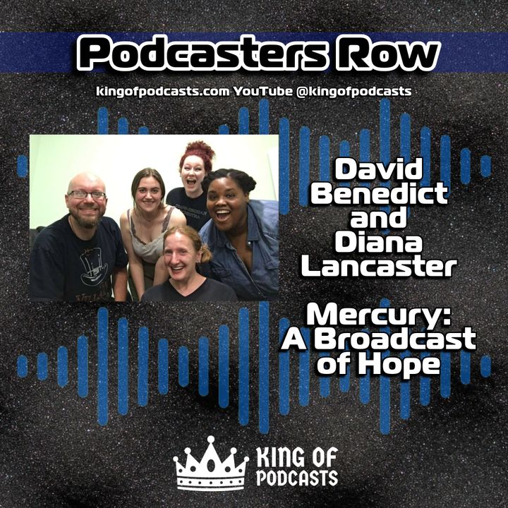 David Benedict and Diana Lancaster with Mercury: A Broadcast of Hope