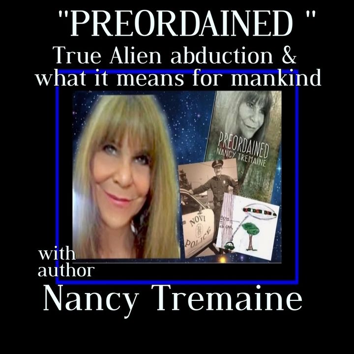 Preordained a true story of UFO abduction with Nancy Tremaine