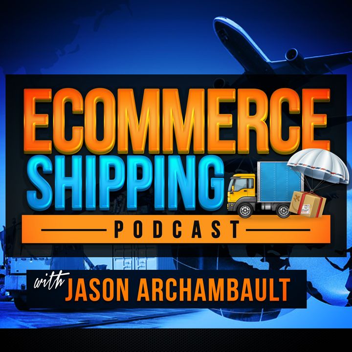 The Ecommerce Shipping Podcast