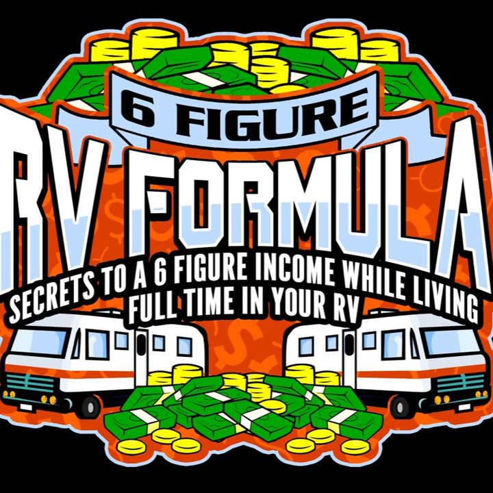 Episode 1- 6 Figure RV Lifestyle Introduction
