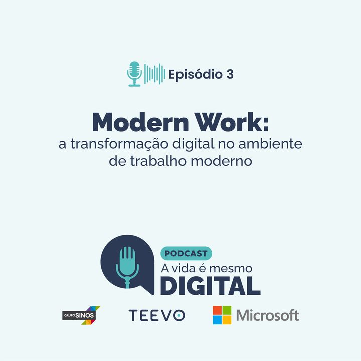 #03 Modern Work: a transformação digital no ambiente de trabalho moderno