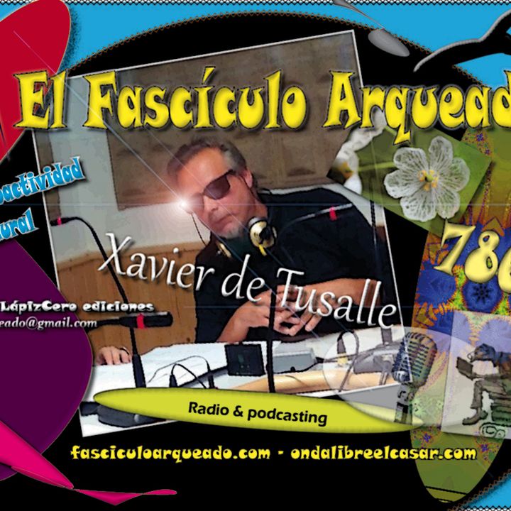 El Fascículo Arqueado - Radio & podcasting - Xavier de Tusalle