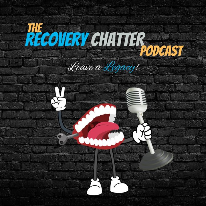 A Recovery Podcast Discussing Addiction, Depression, Anxiety and Trauma (Recovery Chatter Podcast)