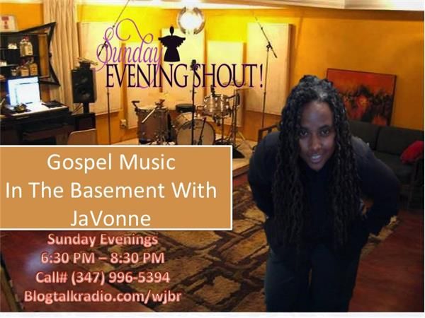 Sunday Evening Shout! Gospel Music In The Basement With JaVonne