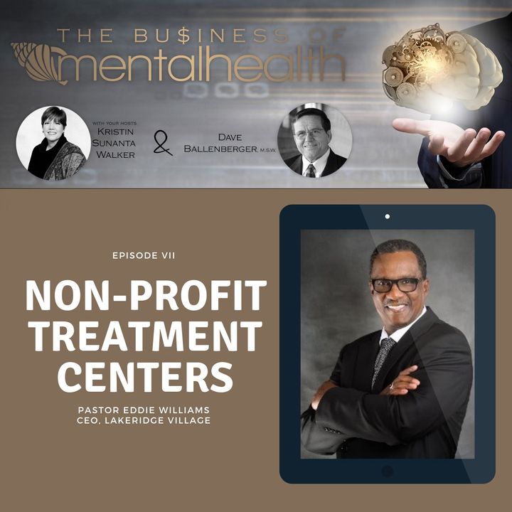 Mental Health Business: Non-Profit Treatment Centers with Pastor Eddie Williams