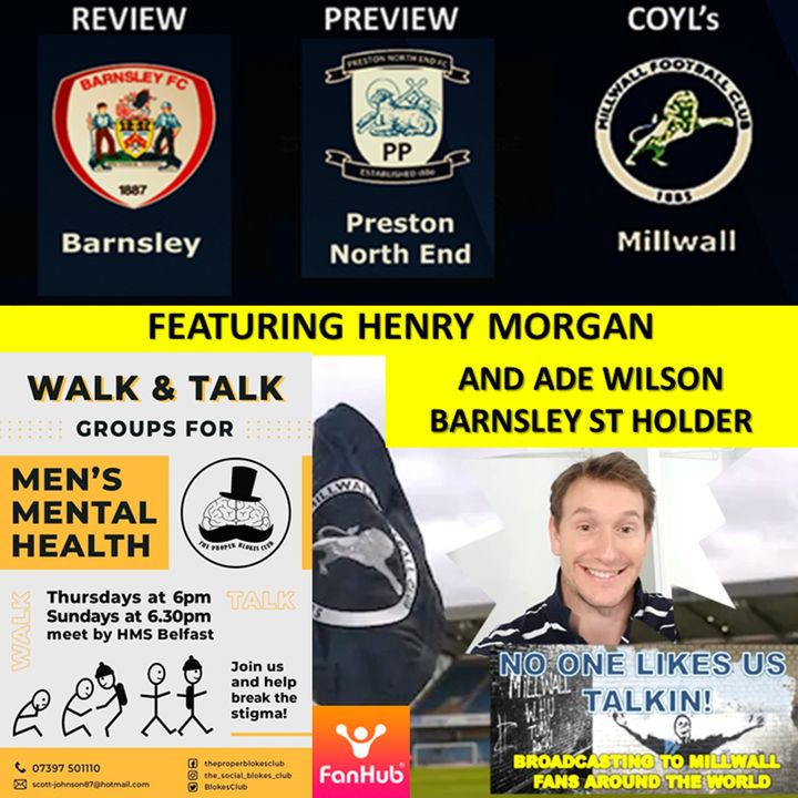 Henry Morgan Reviews Barnsley with Ade Wilson Barnsley ST and Previews Preston NE 270221