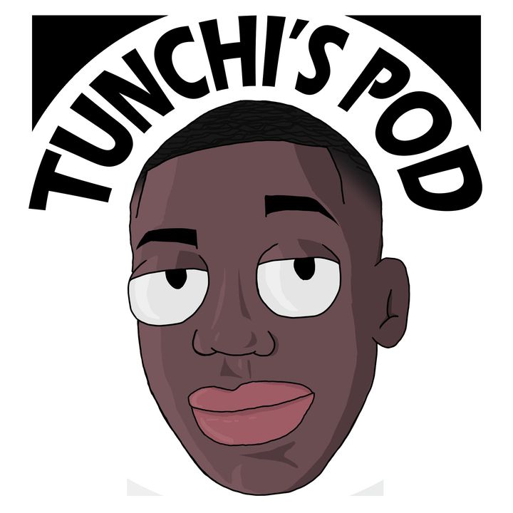 Tunchi's Pod